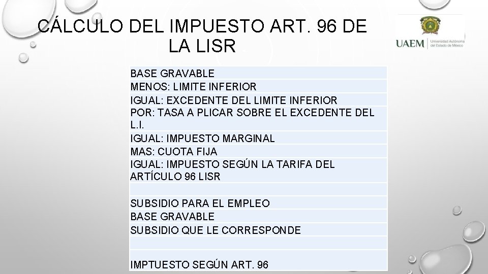 CÁLCULO DEL IMPUESTO ART. 96 DE LA LISR BASE GRAVABLE MENOS: LIMITE INFERIOR IGUAL: