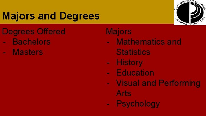 Majors and Degrees Offered - Bachelors - Masters Majors - Mathematics and Statistics -