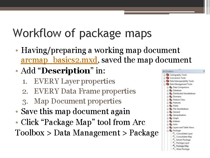 Workflow of package maps • Having/preparing a working map document arcmap_basics 2. mxd, saved