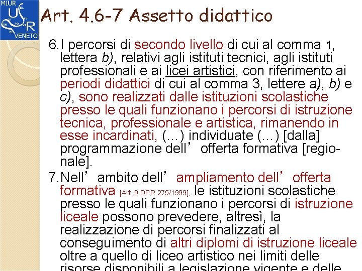Art. 4. 6 -7 Assetto didattico 6. I percorsi di secondo livello di cui