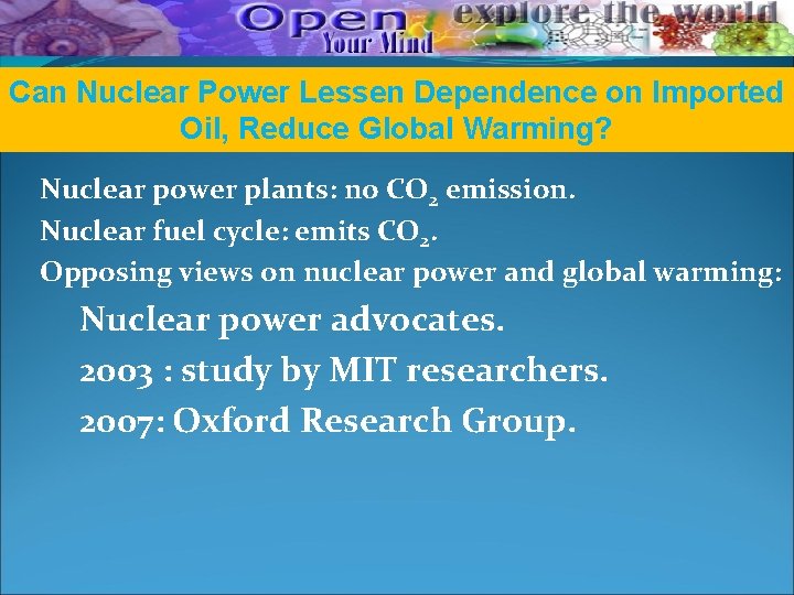 Can Nuclear Power Lessen Dependence on Imported Oil, Reduce Global Warming? Nuclear power plants: Can Nuclear Power Lessen Dependence on Imported Oil, Reduce Global Warming? Nuclear power plants: