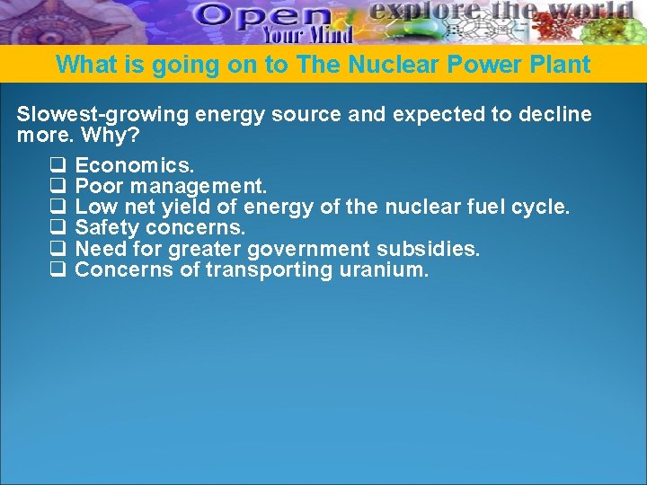 What is going on to The Nuclear Power Plant Slowest-growing energy source and expected What is going on to The Nuclear Power Plant Slowest-growing energy source and expected