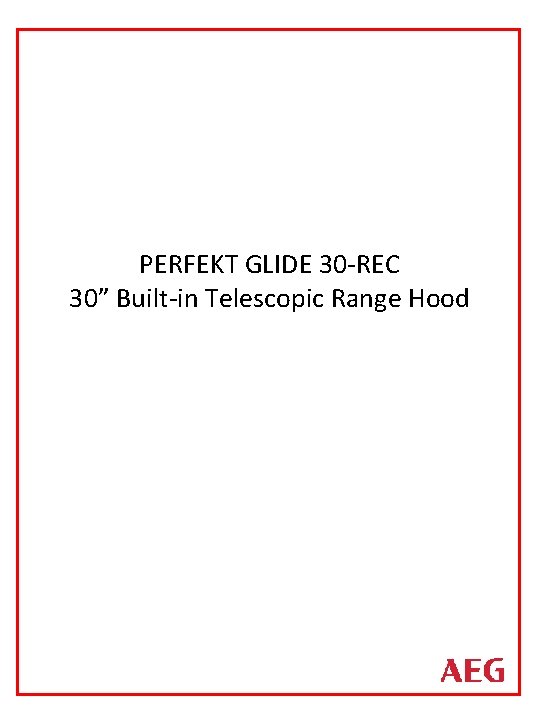 PERFEKT GLIDE 30 -REC 30” Built-in Telescopic Range Hood 
