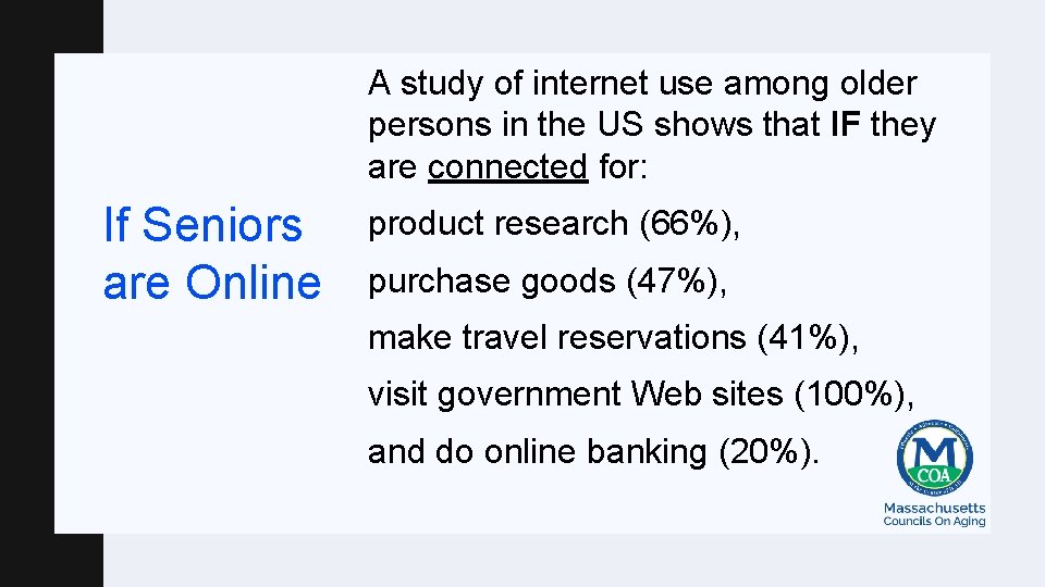 A study of internet use among older persons in the US shows that IF