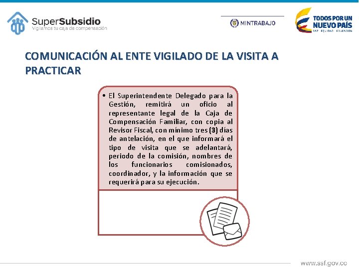 COMUNICACIÓN AL ENTE VIGILADO DE LA VISITA A PRACTICAR • El Superintendente Delegado para