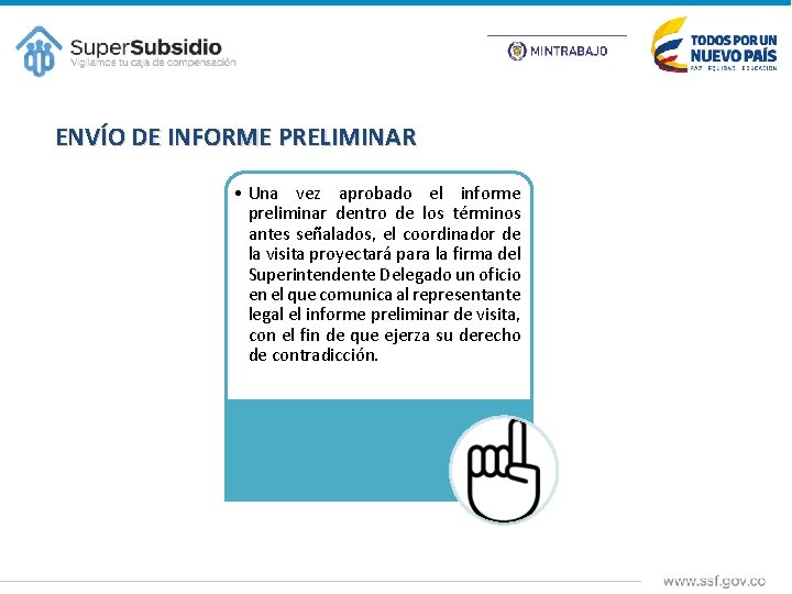 ENVÍO DE INFORME PRELIMINAR • Una vez aprobado el informe preliminar dentro de los