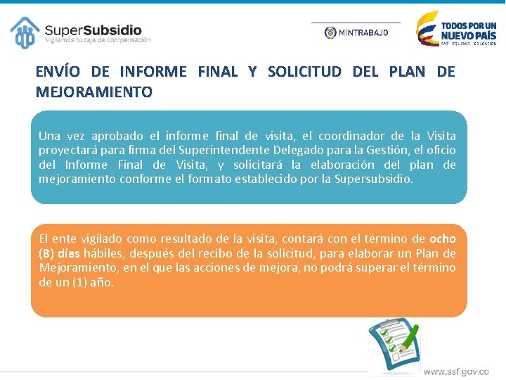 ENVÍO DE INFORME FINAL Y SOLICITUD DEL PLAN DE MEJORAMIENTO Una vez aprobado el