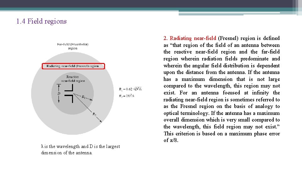 1. 4 Field regions 2. Radiating near-field (Fresnel) region is defined as “that region