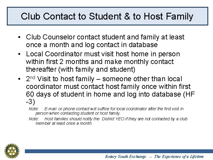 Club Contact to Student & to Host Family • Club Counselor contact student and