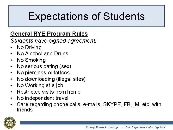 Expectations of Students General RYE Program Rules Students have signed agreement: • • •