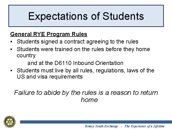 Expectations of Students General RYE Program Rules • Students signed a contract agreeing to