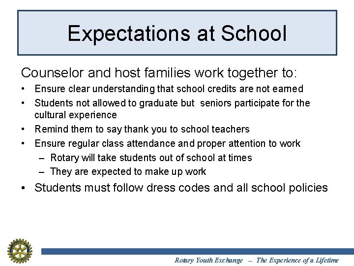 Expectations at School Counselor and host families work together to: • Ensure clear understanding