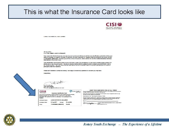 This is what the Insurance Card looks like Rotary Youth Exchange -- The Experience