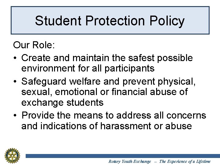 Student Protection Policy Our Role: • Create and maintain the safest possible environment for