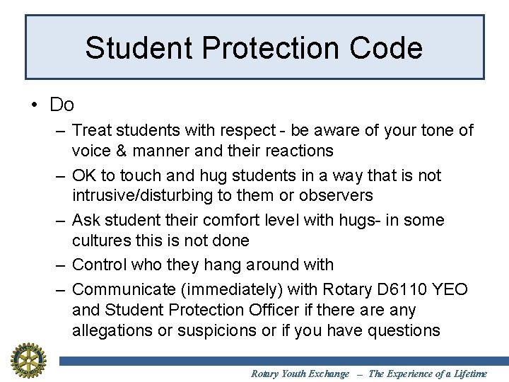 Student Protection Code • Do – Treat students with respect - be aware of