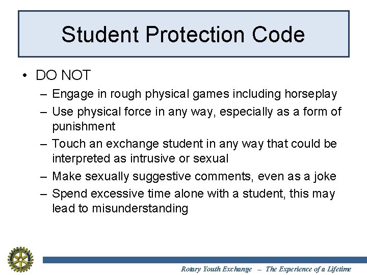 Student Protection Code • DO NOT – Engage in rough physical games including horseplay