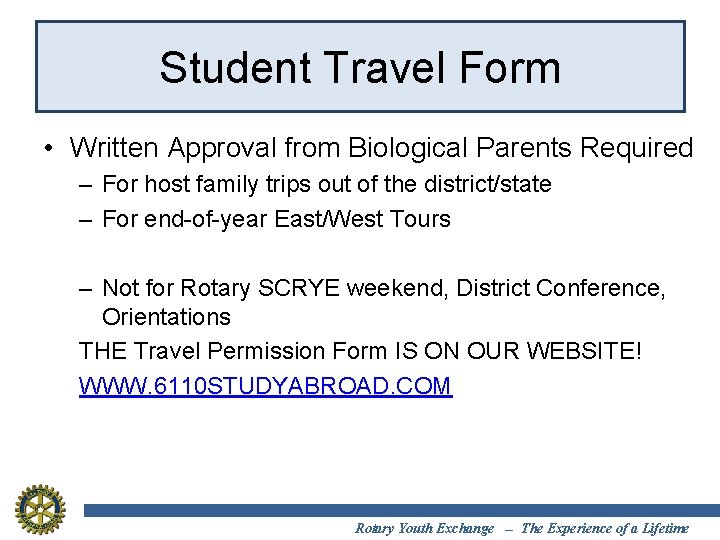 Student Travel Form • Written Approval from Biological Parents Required – For host family