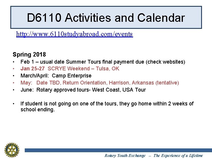 D 6110 Activities and Calendar http: //www. 6110 studyabroad. com/events Spring 2018 • •