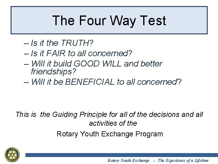 The Four Way Test – Is it the TRUTH? – Is it FAIR to