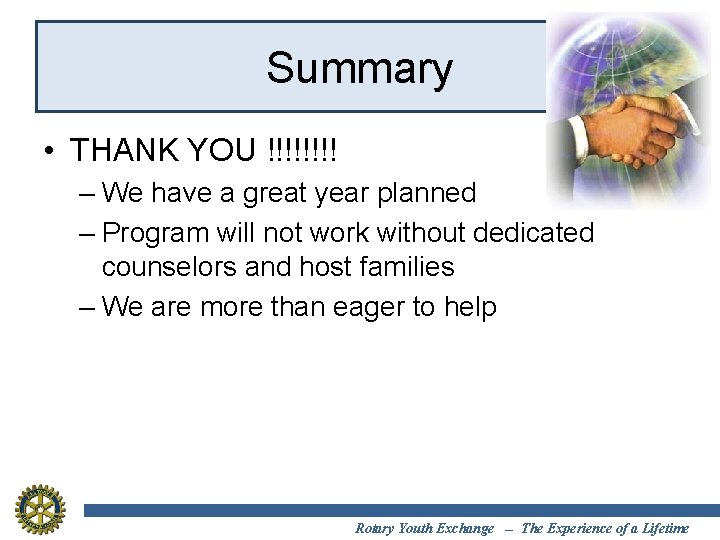 Summary • THANK YOU !!!! – We have a great year planned – Program