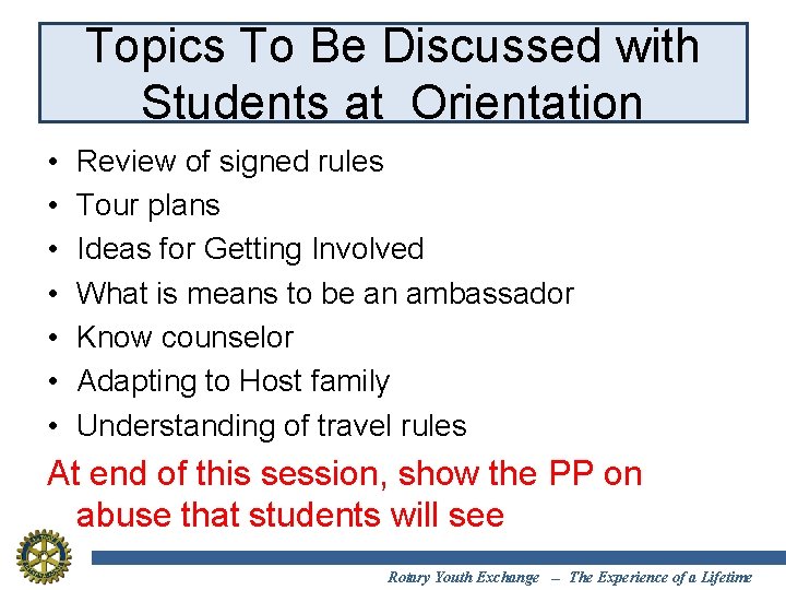 Topics To Be Discussed with Students at Orientation • • Review of signed rules