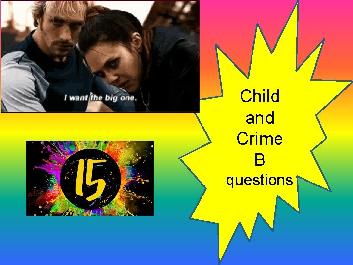 Child and Crime B questions 