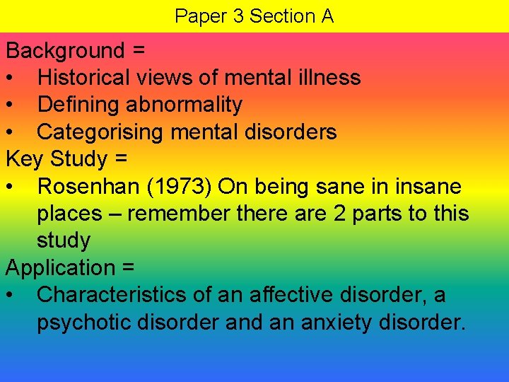 Paper 3 Section A Background = • Historical views of mental illness • Defining