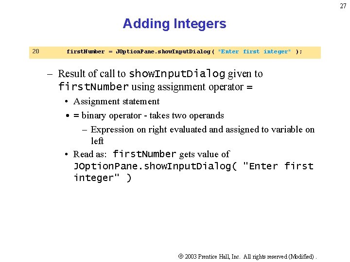 27 Adding Integers 20 first. Number = JOption. Pane. show. Input. Dialog ( "Enter 27 Adding Integers 20 first. Number = JOption. Pane. show. Input. Dialog ( "Enter