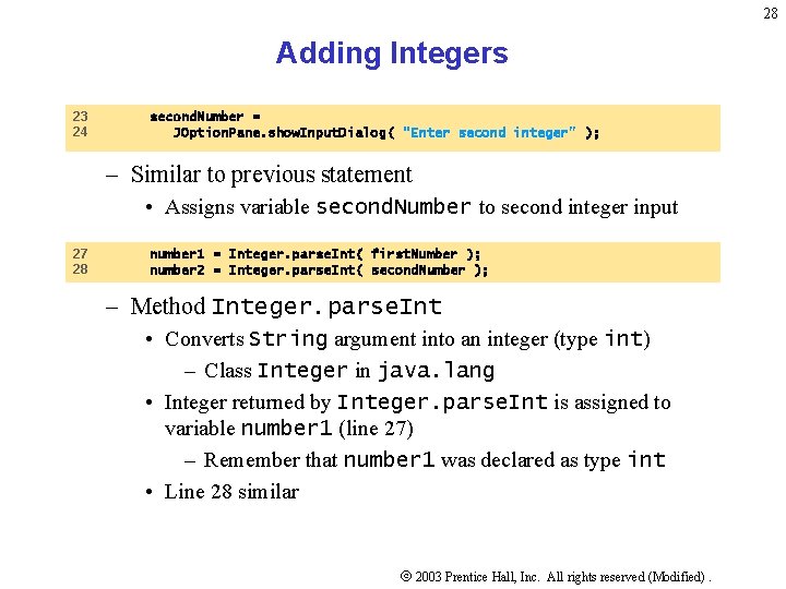 28 Adding Integers 23 24 second. Number = JOption. Pane. show. Input. Dialog( "Enter 28 Adding Integers 23 24 second. Number = JOption. Pane. show. Input. Dialog( "Enter