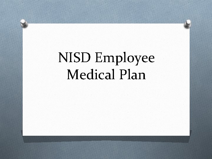 NISD Employee Medical Plan 