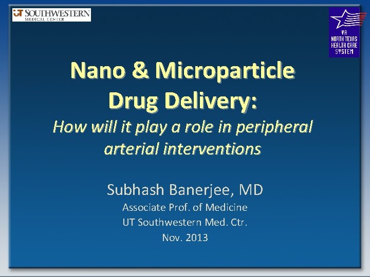 Nano & Microparticle Drug Delivery: How will it play a role in peripheral arterial