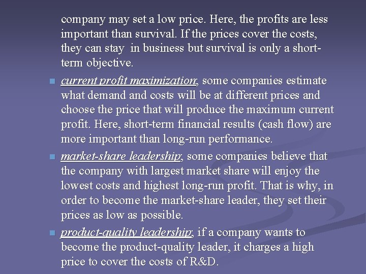 n n n company may set a low price. Here, the profits are less