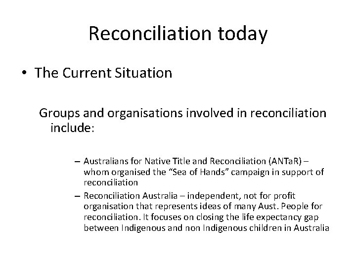 Reconciliation today • The Current Situation Groups and organisations involved in reconciliation include: – Reconciliation today • The Current Situation Groups and organisations involved in reconciliation include: –