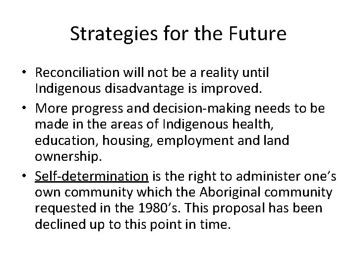 Strategies for the Future • Reconciliation will not be a reality until Indigenous disadvantage Strategies for the Future • Reconciliation will not be a reality until Indigenous disadvantage