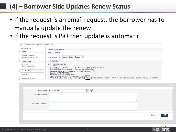 (4) – Borrower Side Updates Renew Status • If the request is an email