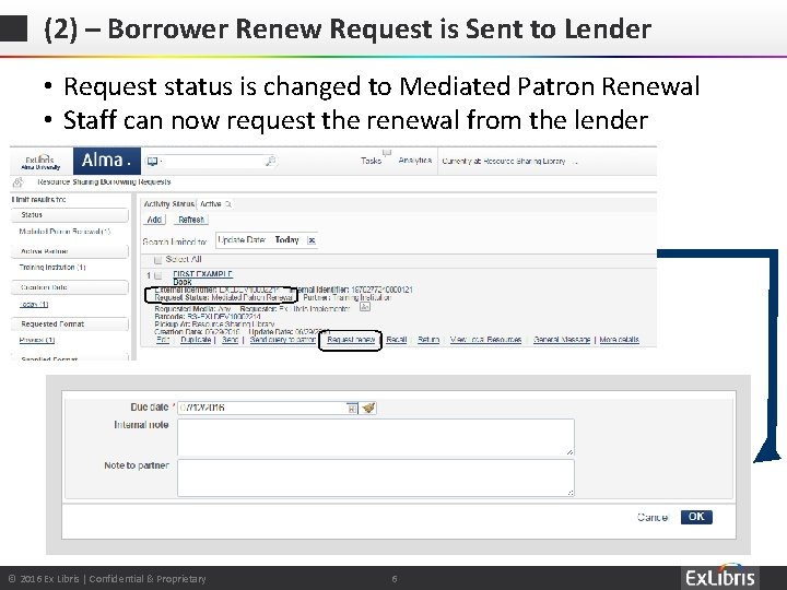 (2) – Borrower Renew Request is Sent to Lender • Request status is changed