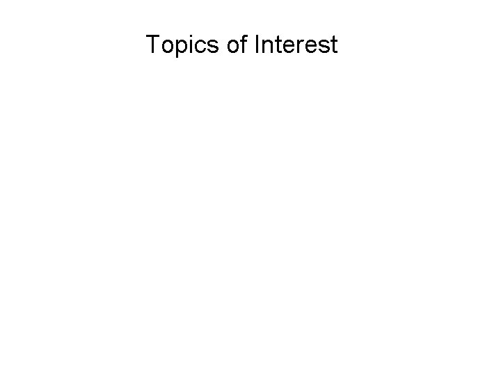 Topics of Interest 