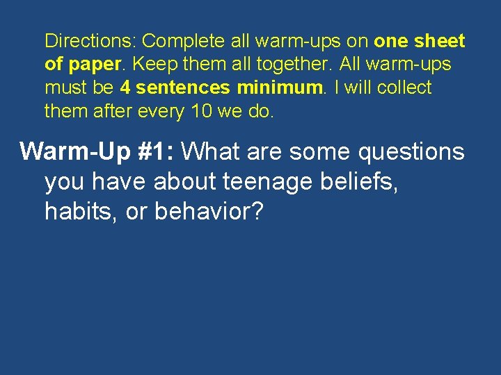 Directions: Complete all warm-ups on one sheet of paper. Keep them all together. All