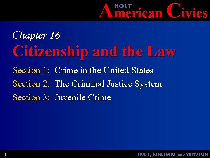 American Civics HOLT Chapter 16 Citizenship and the Law Section 1: Crime in the