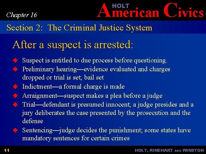 American Civics HOLT Chapter 16 Section 2: The Criminal Justice System After a suspect