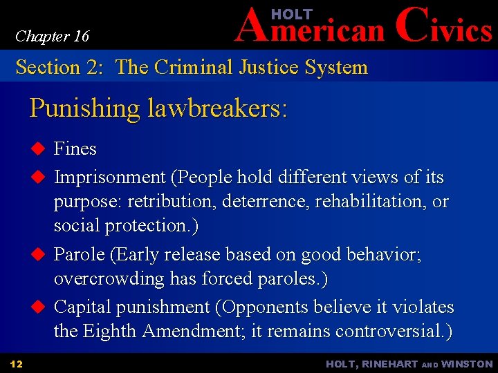 American Civics HOLT Chapter 16 Section 2: The Criminal Justice System Punishing lawbreakers: u