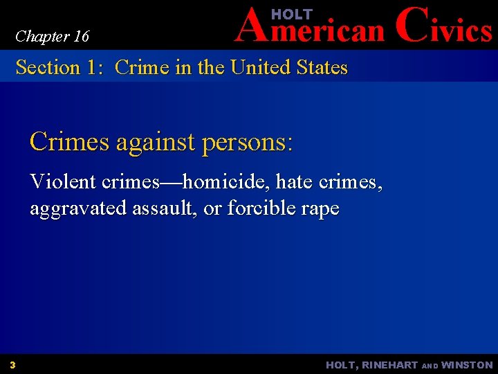American Civics HOLT Chapter 16 Section 1: Crime in the United States Crimes against