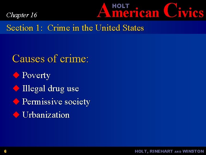 American Civics HOLT Chapter 16 Section 1: Crime in the United States Causes of