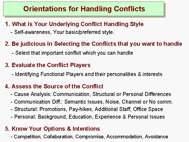 Orientations for Handling Conflicts 1. What is Your Underlying Conflict Handling Style - Self-awareness,