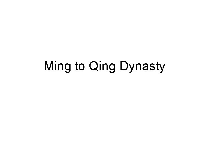 Ming to Qing Dynasty 