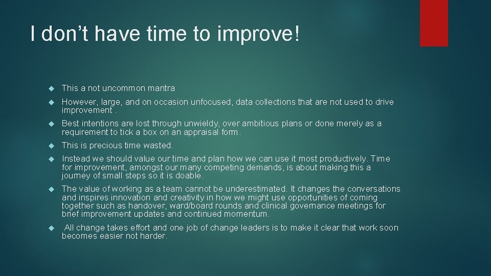 I don’t have time to improve! This a not uncommon mantra However, large, and I don’t have time to improve! This a not uncommon mantra However, large, and