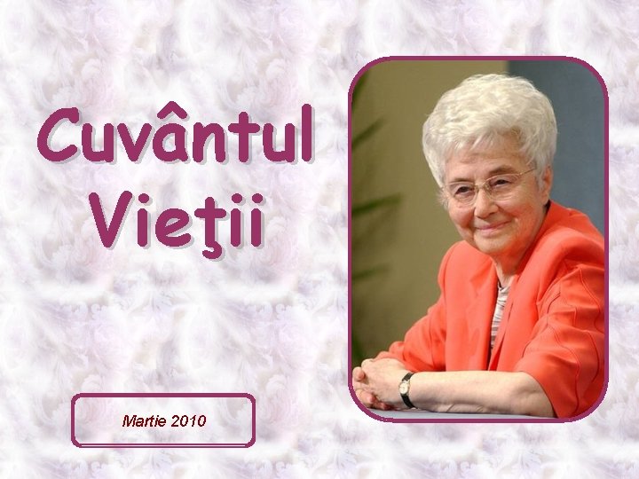 Cuvântul Vieţii Martie 2010 
