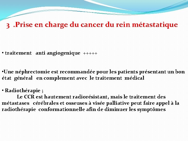 3 . Prise en charge du cancer du rein métastatique • traitement anti angiogenique