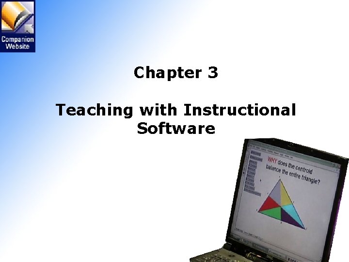 Chapter 3 Teaching with Instructional Software 