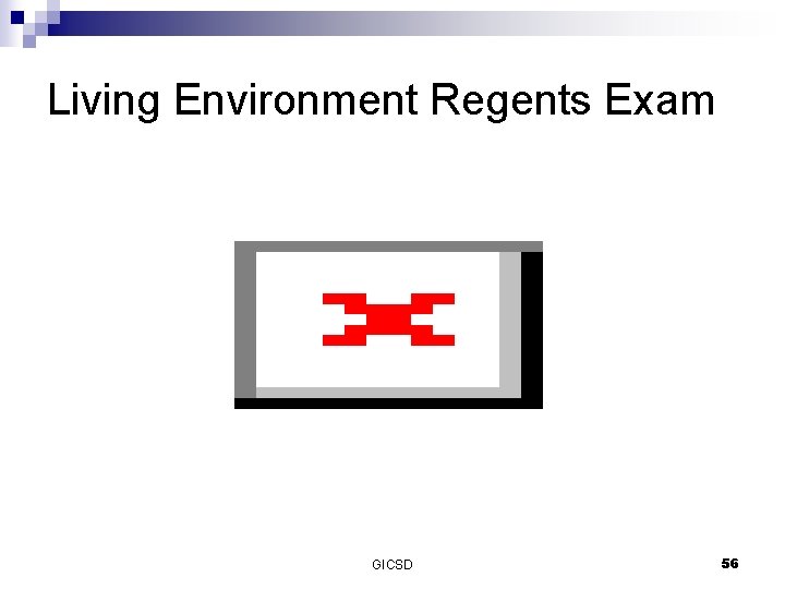 Living Environment Regents Exam GICSD 56 